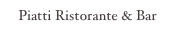 Piatti Ristorante & Bar